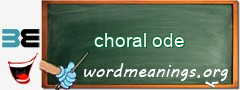 WordMeaning blackboard for choral ode